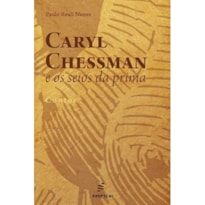 CARYL CHESSMAN E OS SEIOS DA PRIMA