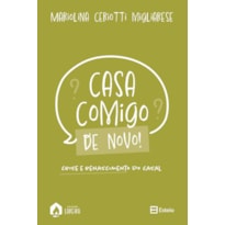 Casa comigo de novo!: crise e renascimento do casal