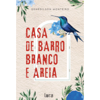 CASA DE BARRO BRANCO E AREIA