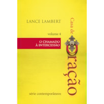 Casa de oração - o chamado a intercessão