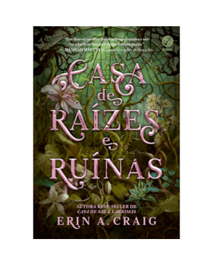 CASA DE RAÍZES E RUÍNAS (VOL. 2 IRMÃS DO SAL)