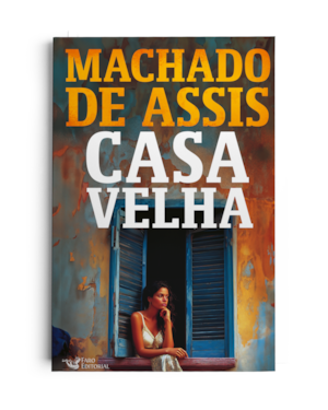 CASA VELHA - EDIÇÃO COM ILUSTRAÇÕES