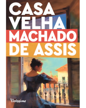 CASA VELHA - EDIÇÃO COM ILUSTRAÇÕES