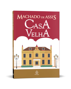 CASA VELHA - OBRA DE MACHADO DE ASSIS