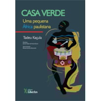 CASA VERDE: UMA PEQUENA ÁFRICA PAULISTANA