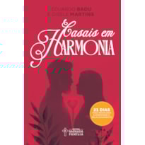 Casais em harmonia: 21 dias para restaurar e aprimorar o relacionamento