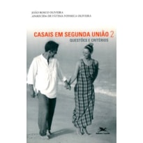 CASAIS EM SEGUNDA UNIÃO - TOMO 2: QUESTÕES E CRITÉRIOS