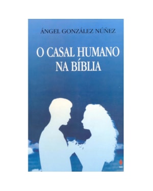 CASAL HUMANO NA BÍBLIA