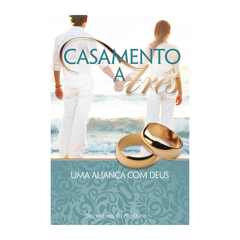 Casamento a três: uma aliança com Deus