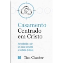 CASAMENTO CENTRADO EM CRISTO