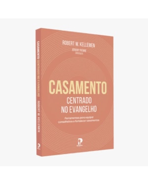 CASAMENTO CENTRADO NO EVANGELHO