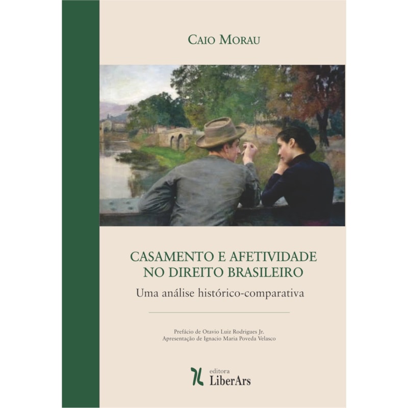 CASAMENTO E AFETIVIDADE NO DIREITO BRASILEIRO: UMA ANÁLISE HISTÓRICO-COMPARATIVA