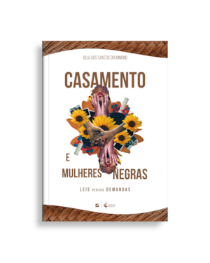 Casamento e mulheres negras: leis versus demandas