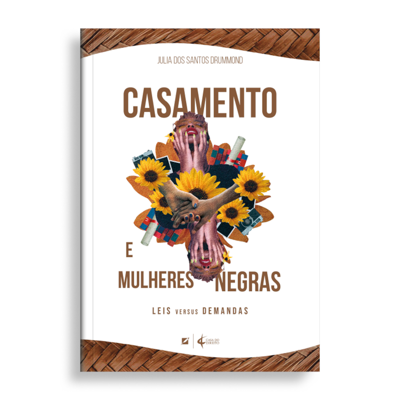CASAMENTO E MULHERES NEGRAS: LEIS VERSUS DEMANDAS