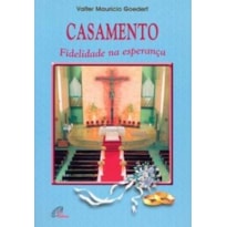 CASAMENTO - FIDELIDADE NA ESPERANCA - 1