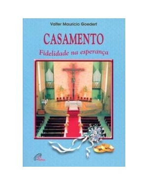 CASAMENTO - FIDELIDADE NA ESPERANCA - 1