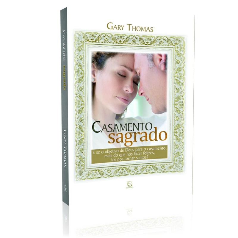 CASAMENTO SAGRADO - E SE O OBJETIVO DE DEUS PARA O CASAMENTO, MAIS DO QUE N