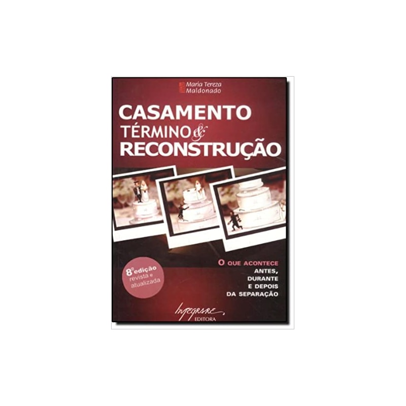 CASAMENTO TERMINO E RECONSTRUCAO - 8ª