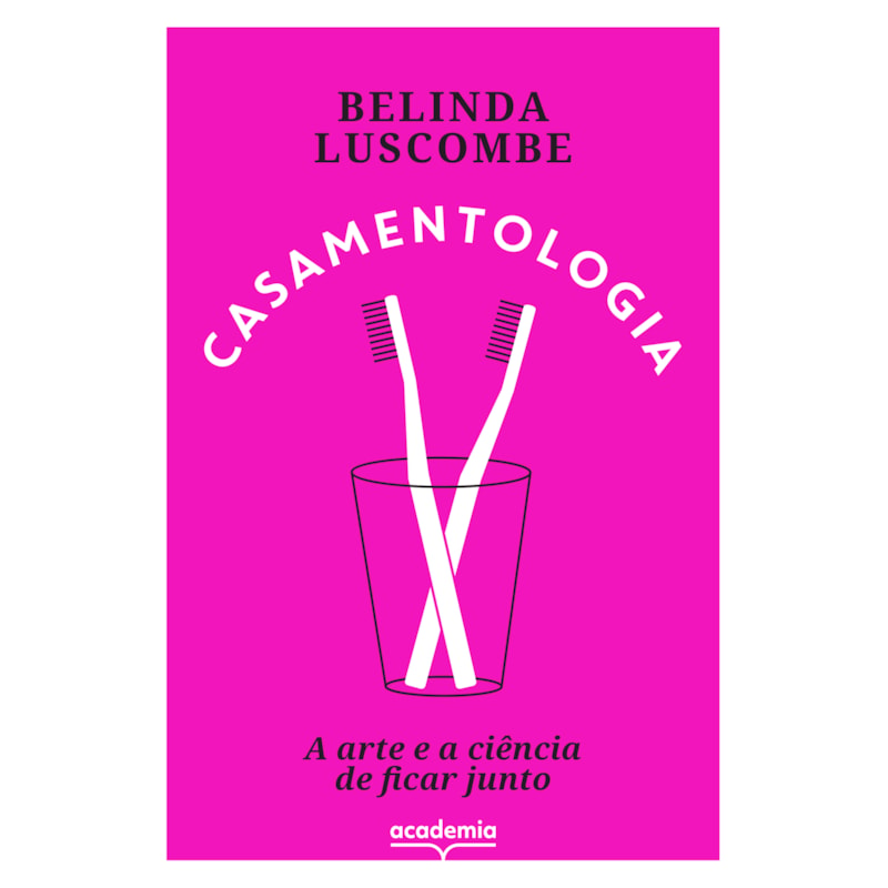 CASAMENTOLOGIA: A ARTE E A CIÊNCIA DE FICAR JUNTO