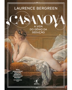 CASANOVA: A VIDA DE UM GÊNIO SEDUTOR