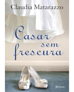 CASAR SEM FRESCURA