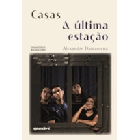 Casas - A última estação