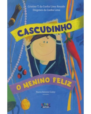 CASCUDINHO, O MENINO FELIZ