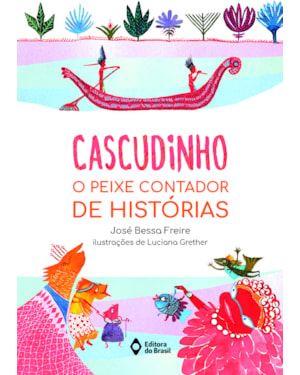 CASCUDINHO: O PEIXE CONTADOR DE HISTÓRIAS