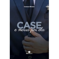 CASE E MORRA POR ELA