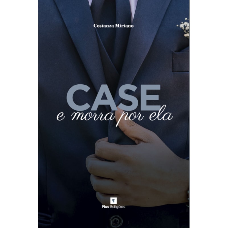 CASE E MORRA POR ELA