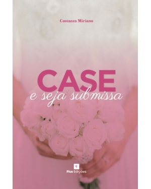 CASE E SEJA SUBMISSA