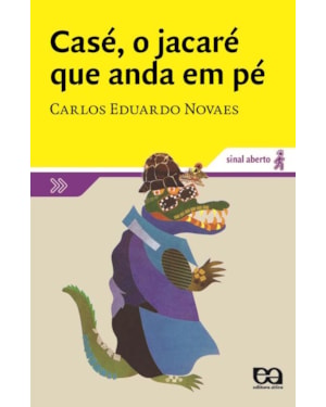 CASÉ, O JACARÉ QUE ANDA EM PÉ