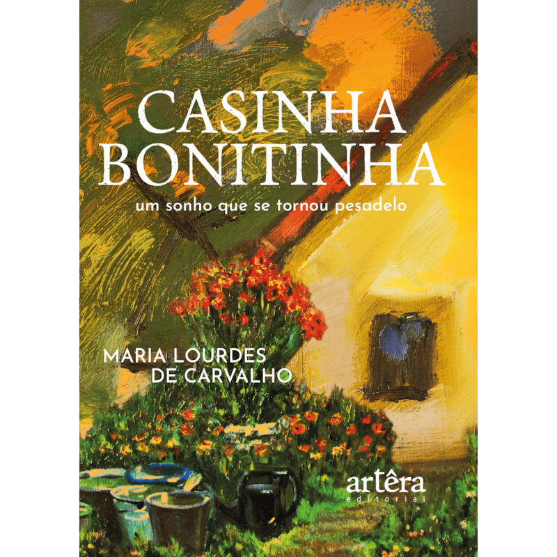 CASINHA BONITINHA: UM SONHO QUE SE TORNOU PESADELO