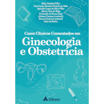 CASOS CLÍNICOS COMENTADOS EM GINECOLOGIA E OBSTETRÍCIA