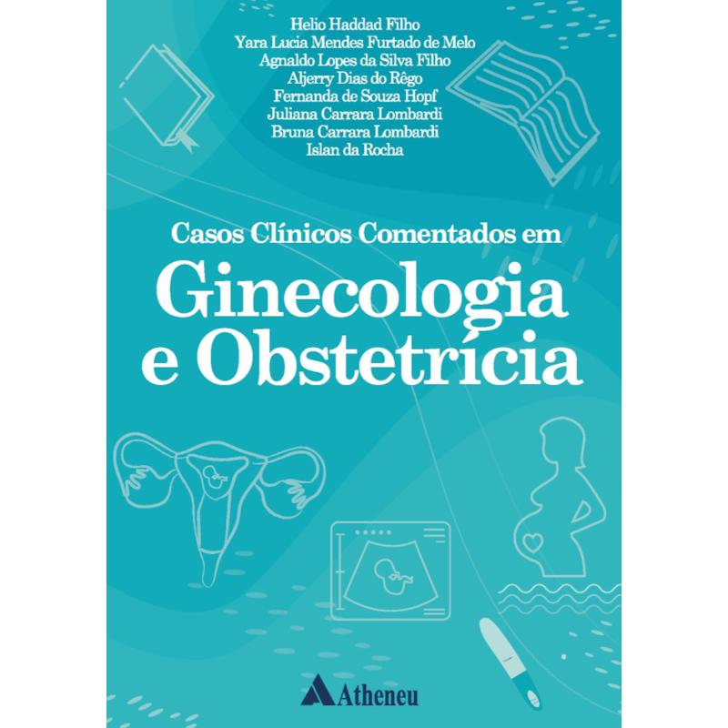 CASOS CLÍNICOS COMENTADOS EM GINECOLOGIA E OBSTETRÍCIA