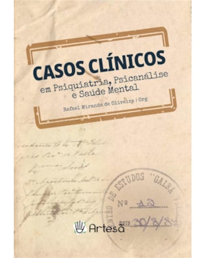 Casos clínicos em psiquiatria, psicanálise e saúde mental