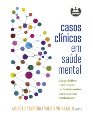 CASOS CLÍNICOS EM SAÚDE MENTAL: DIAGNÓSTICO E INDICAÇÃO DE TRATAMENTOS BASEADOS EM EVIDÊNCIAS