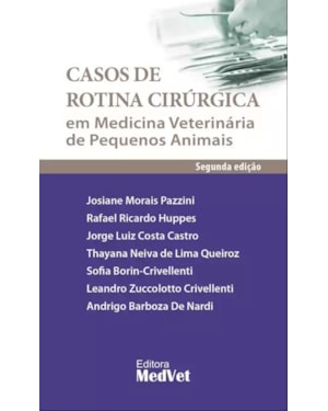 CASOS DE ROTINA CIRÚRGICA EM MEDICINA VETERINÁRIA DE PEQUENOS ANIMAIS