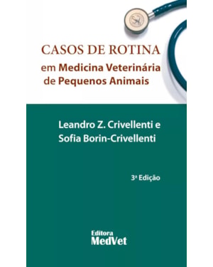 CASOS DE ROTINA EM MEDICINA VETERINÁRIA DE PEQUENOS ANIMAIS