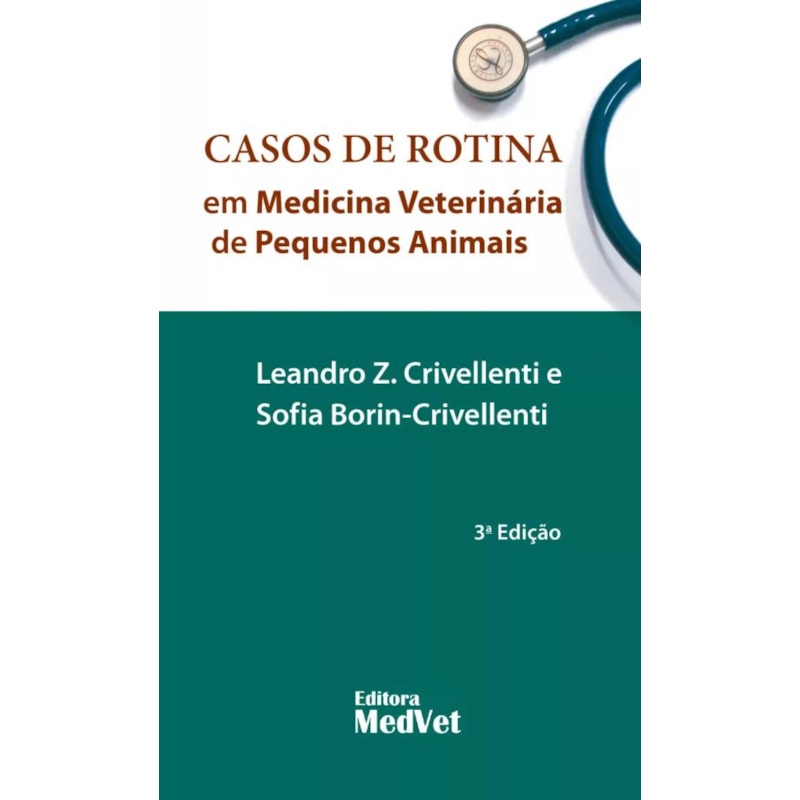 CASOS DE ROTINA EM MEDICINA VETERINÁRIA DE PEQUENOS ANIMAIS