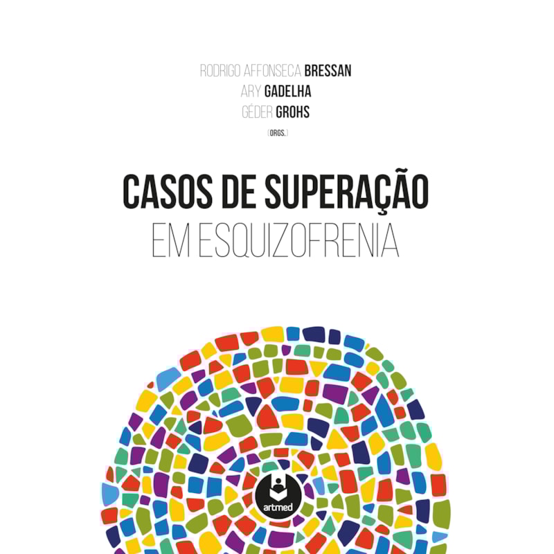 CASOS DE SUPERAÇÃO EM ESQUIZOFRENIA