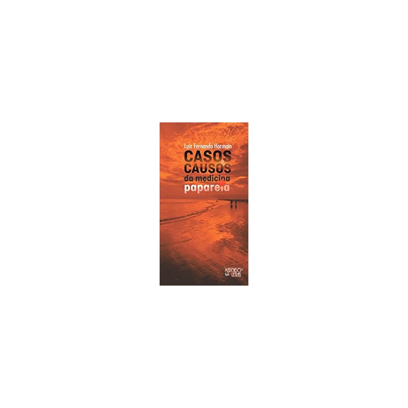 Casos e causos: da medicina parareia