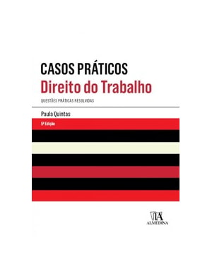 Casos práticos de direito do trabalho: questões práticas resolvidas