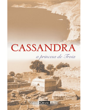 CASSANDRA, A PRINCESA DE TROIA
