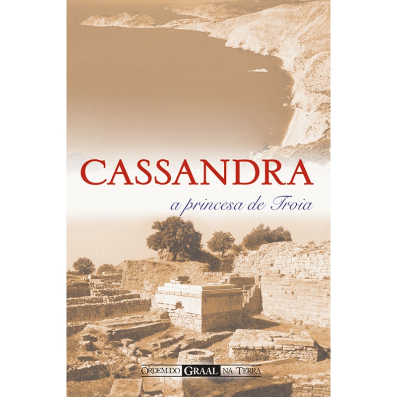 CASSANDRA, A PRINCESA DE TROIA