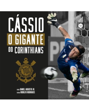 CÁSSIO: O GIGANTE DO CORINTHIANS
