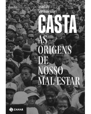 CASTA: AS ORIGENS DE NOSSO MAL-ESTAR