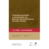 CASTANHA-DA-ÍNDIA E ASSOCIAÇÕES NO MANEJO DA INSUFICIÊNCIA VENOSA CRÔNICA