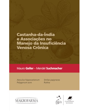 CASTANHA-DA-ÍNDIA E ASSOCIAÇÕES NO MANEJO DA INSUFICIÊNCIA VENOSA CRÔNICA