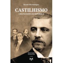 CASTILHISMO: UMA FILOSOFIA DA REPÚBLICA